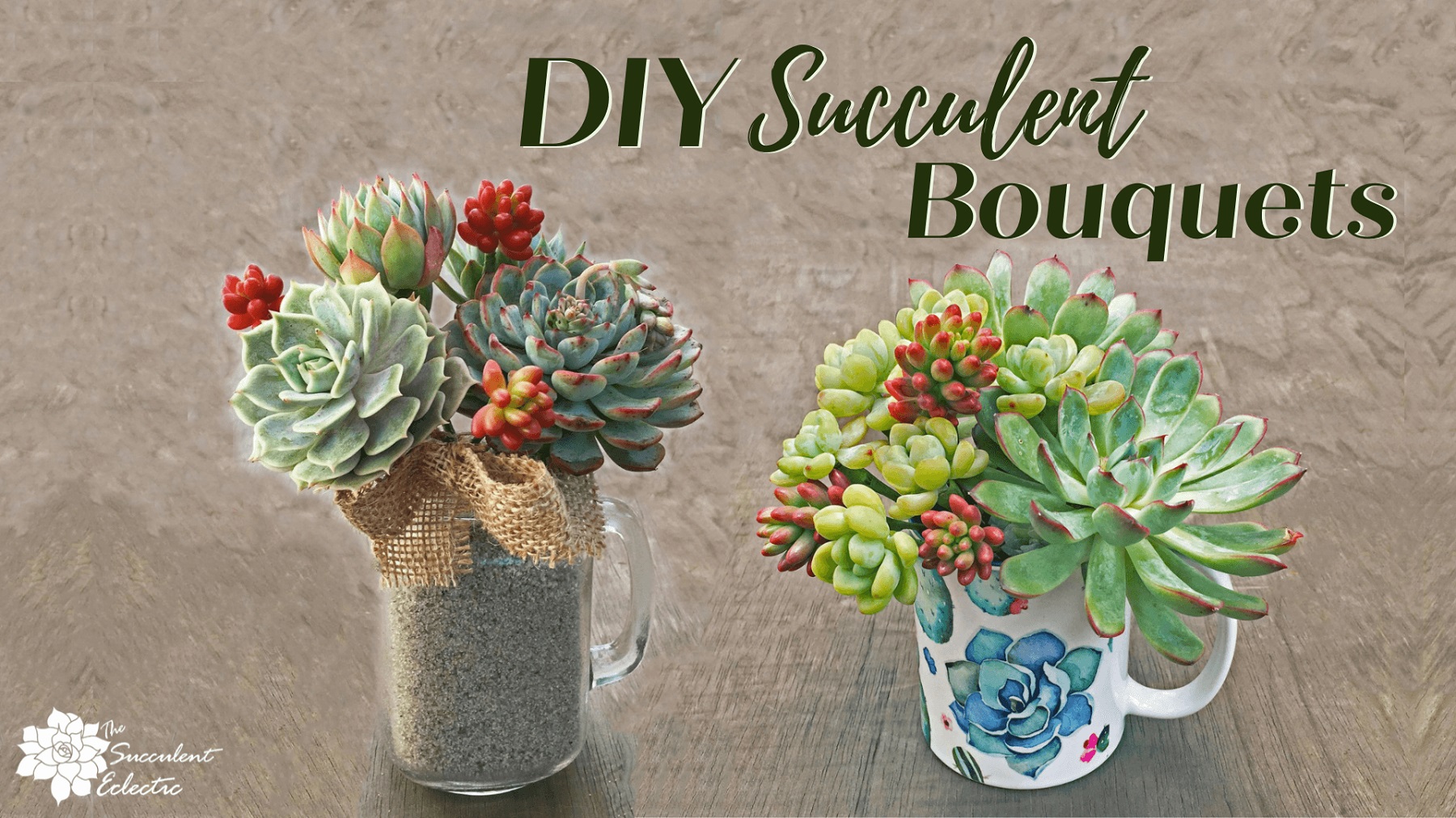 Read more about the article DIY Succulent Bouquet in Mason Jar Mugs!